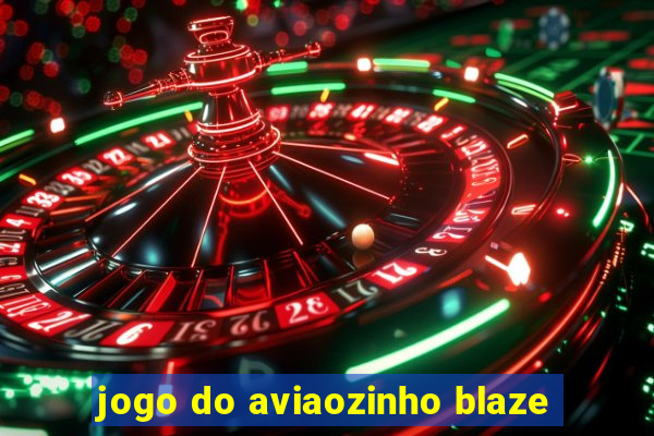 jogo do aviaozinho blaze