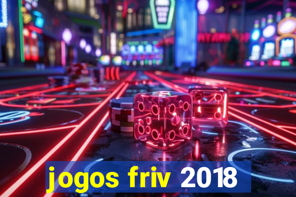 jogos friv 2018