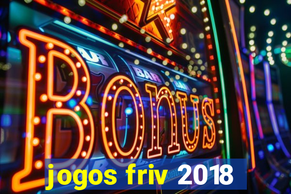 jogos friv 2018