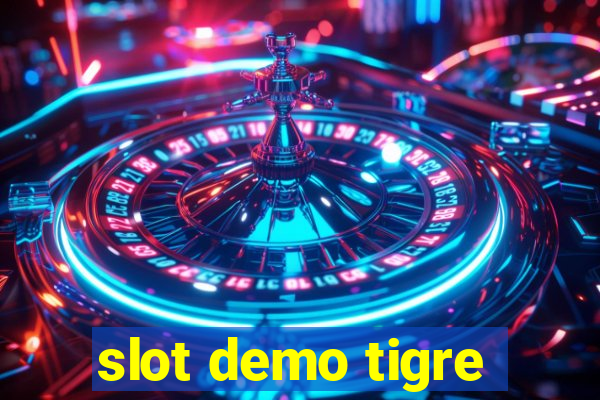 slot demo tigre