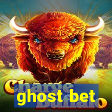 ghost bet