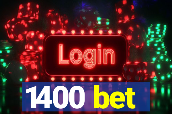 1400 bet