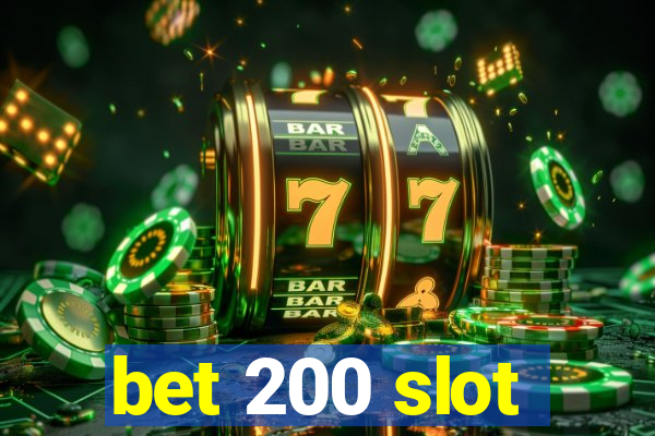 bet 200 slot