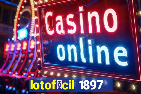 lotof谩cil 1897