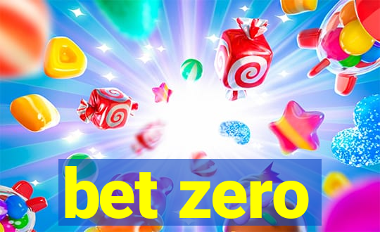 bet zero