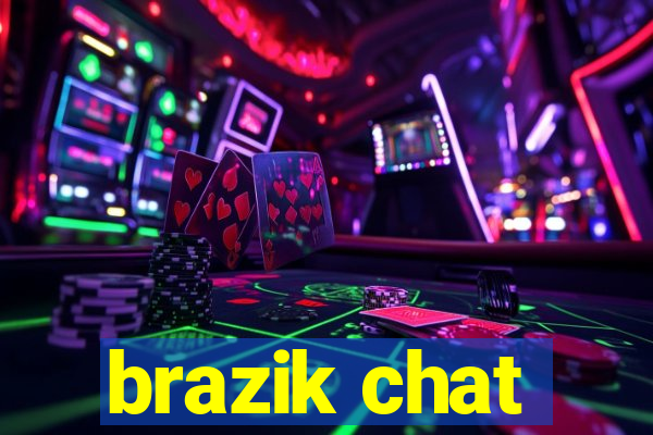 brazik chat