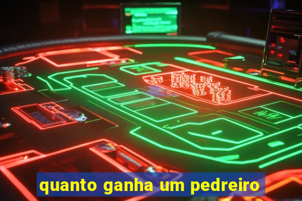 quanto ganha um pedreiro