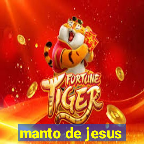 manto de jesus