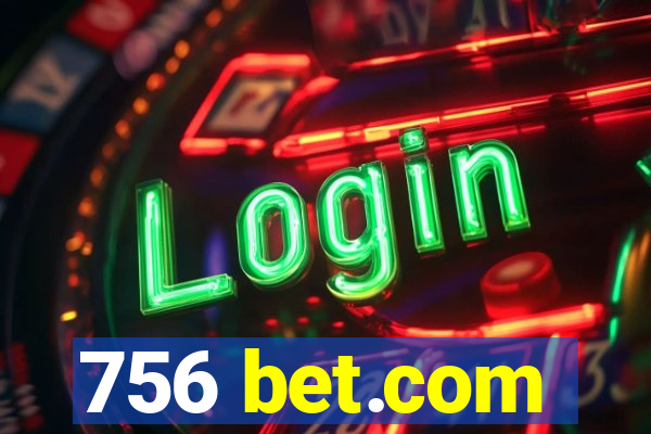 756 bet.com