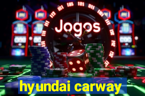 hyundai carway