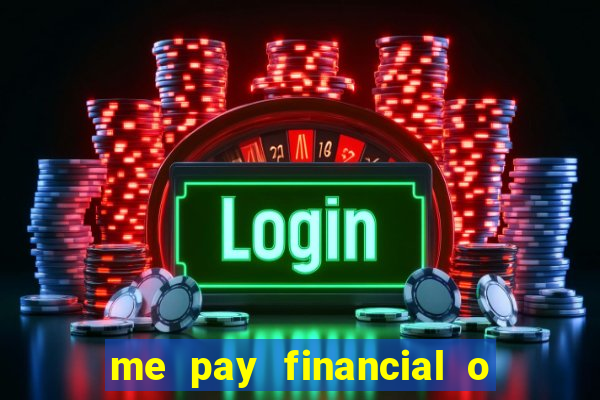 me pay financial o que 茅