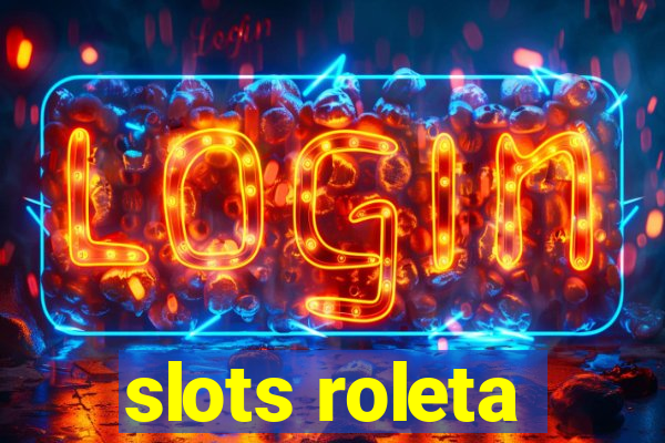 slots roleta