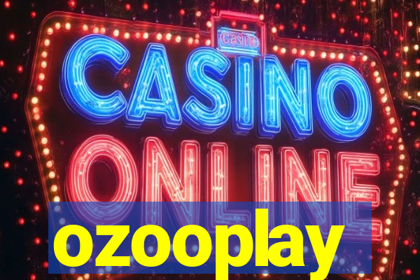 ozooplay