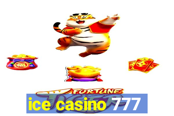 ice casino 777