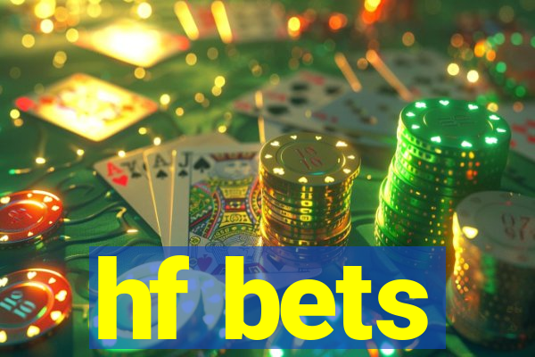 hf bets