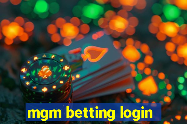 mgm betting login