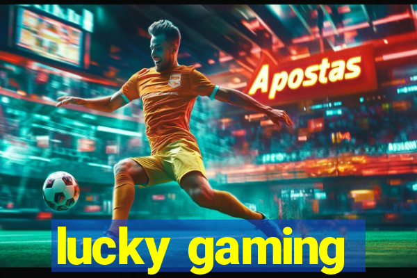 lucky gaming