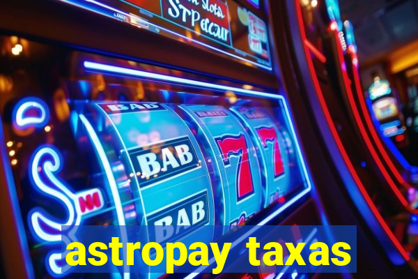 astropay taxas