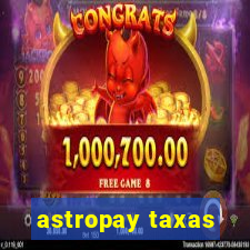 astropay taxas