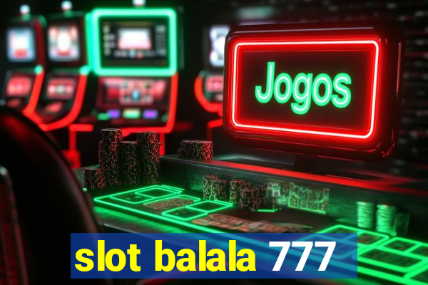 slot balala 777