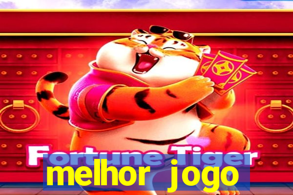 melhor jogo tigrinho para ganhar dinheiro