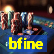 bfine