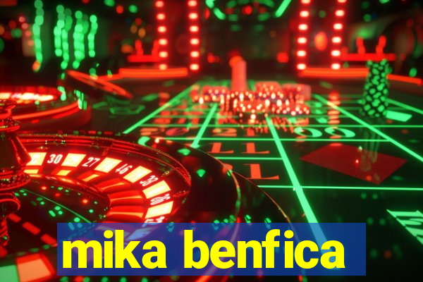 mika benfica