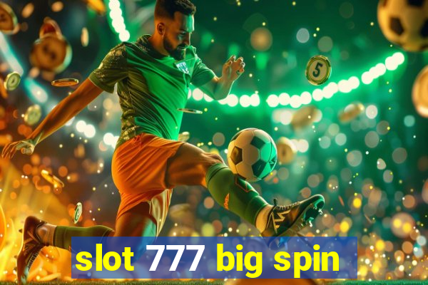 slot 777 big spin