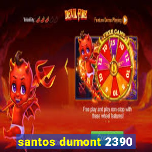 santos dumont 2390