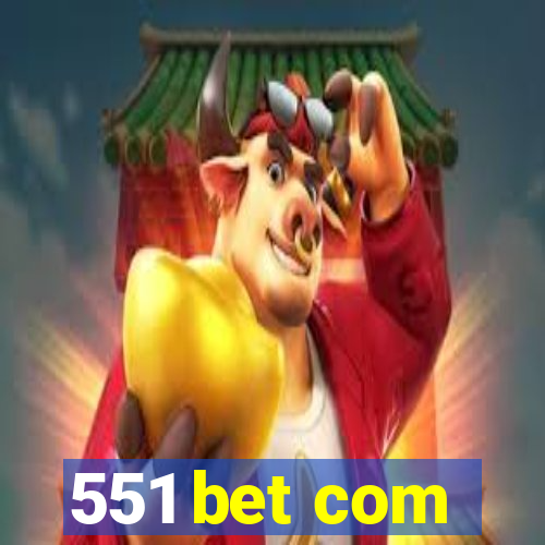 551 bet com