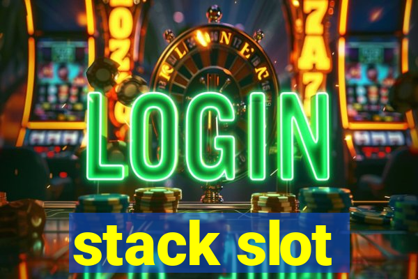 stack slot