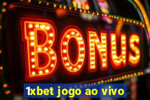 1xbet jogo ao vivo