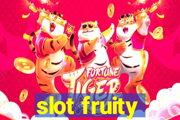 slot fruity