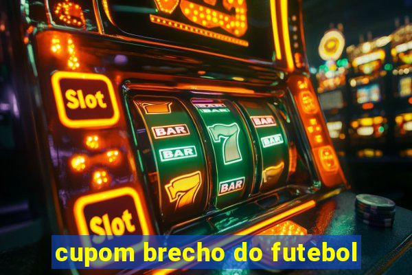 cupom brecho do futebol