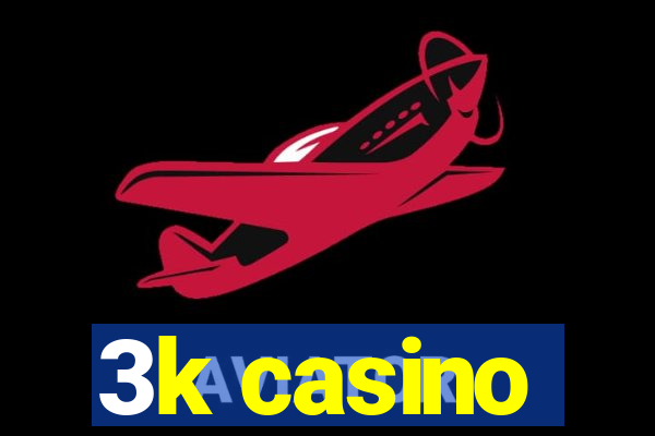 3k casino