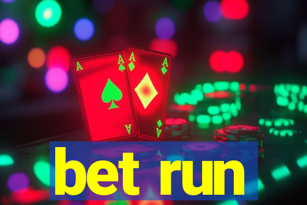 bet run