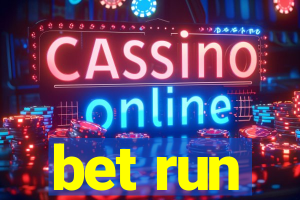 bet run