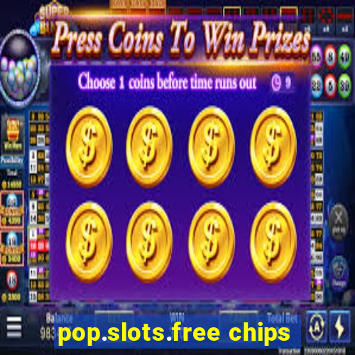 pop.slots.free chips