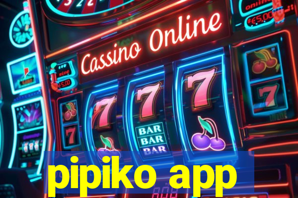 pipiko app