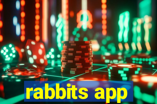 rabbits app