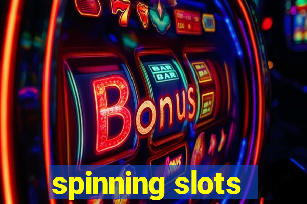 spinning slots