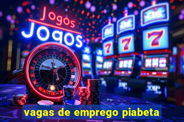 vagas de emprego piabeta