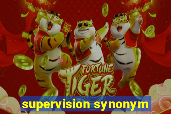 supervision synonym