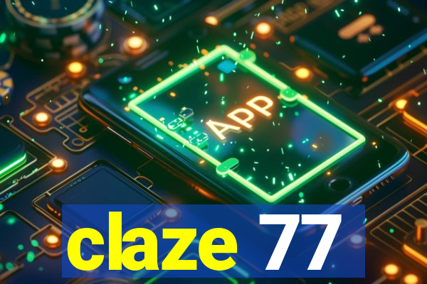 claze 77