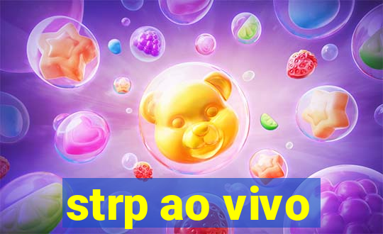 strp ao vivo