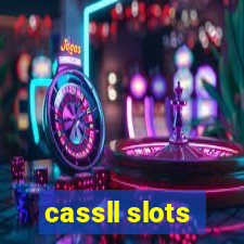 cassll slots