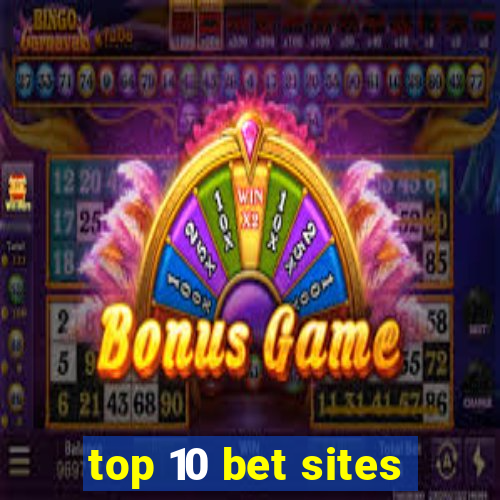 top 10 bet sites