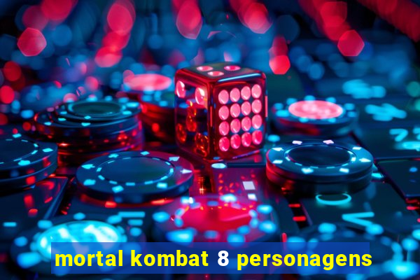 mortal kombat 8 personagens