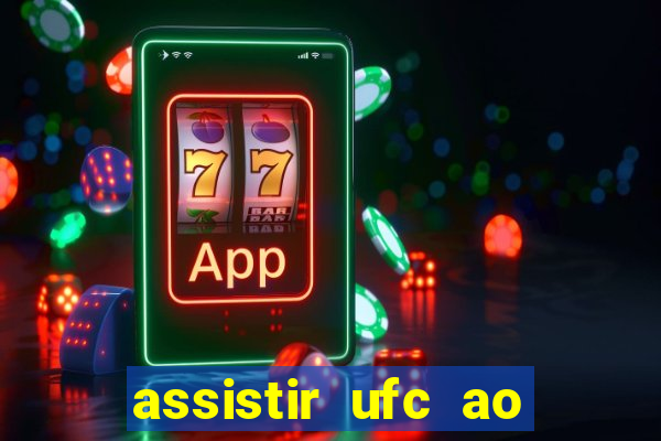 assistir ufc ao vivo futemax