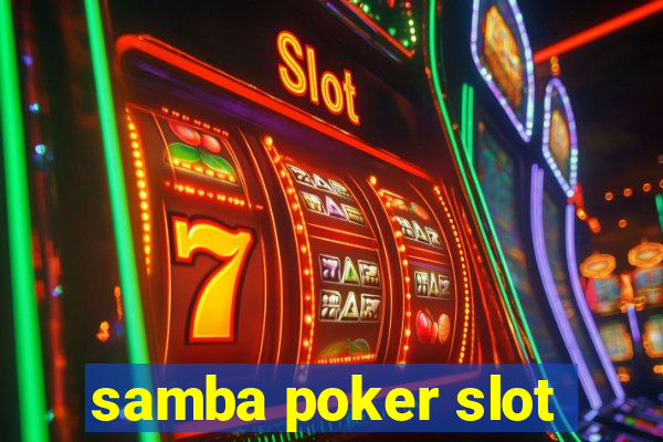 samba poker slot